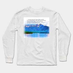 If Your Faith Is Big Long Sleeve T-Shirt